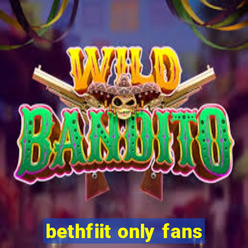 bethfiit only fans